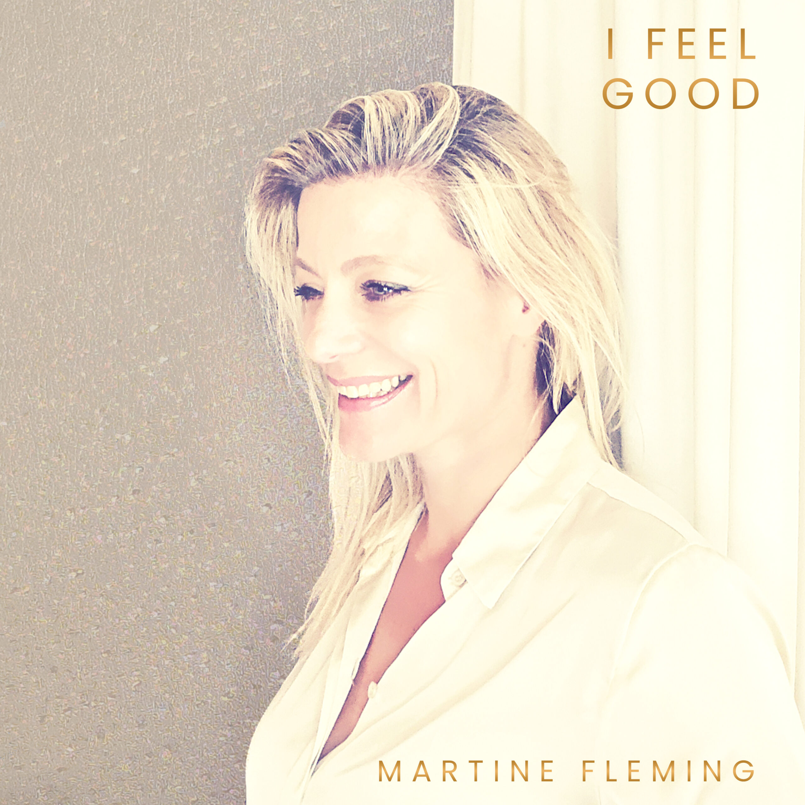 Artwork I Feel Good_Martine Fleming - def